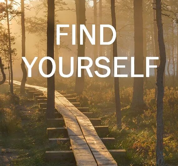 Come to finding. Find yourself find yourself. Find yourself картинки.