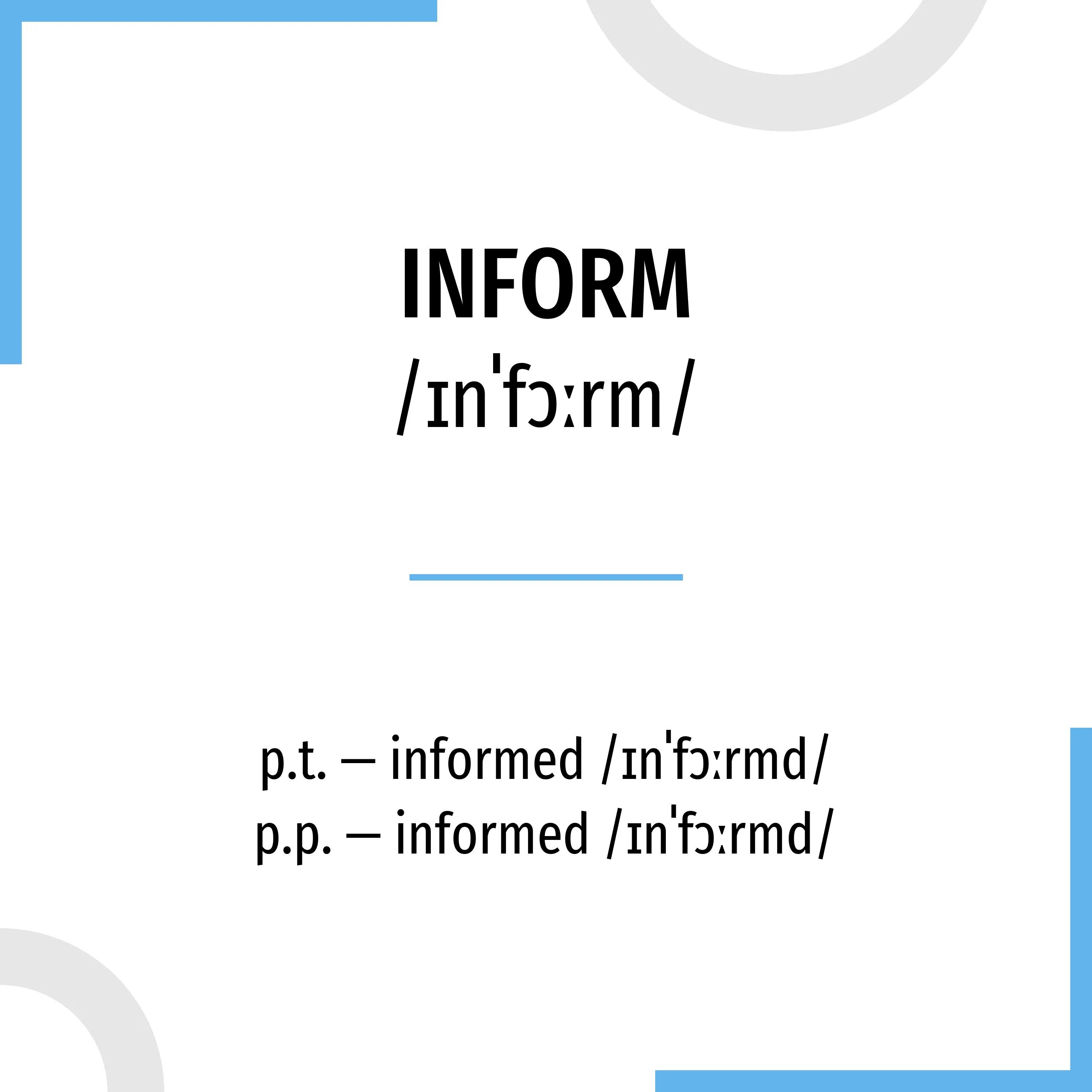 Inform 3 формы. Inform 3 формы глагола. Третья форма глагола информ. 3 Формы глагола informed.