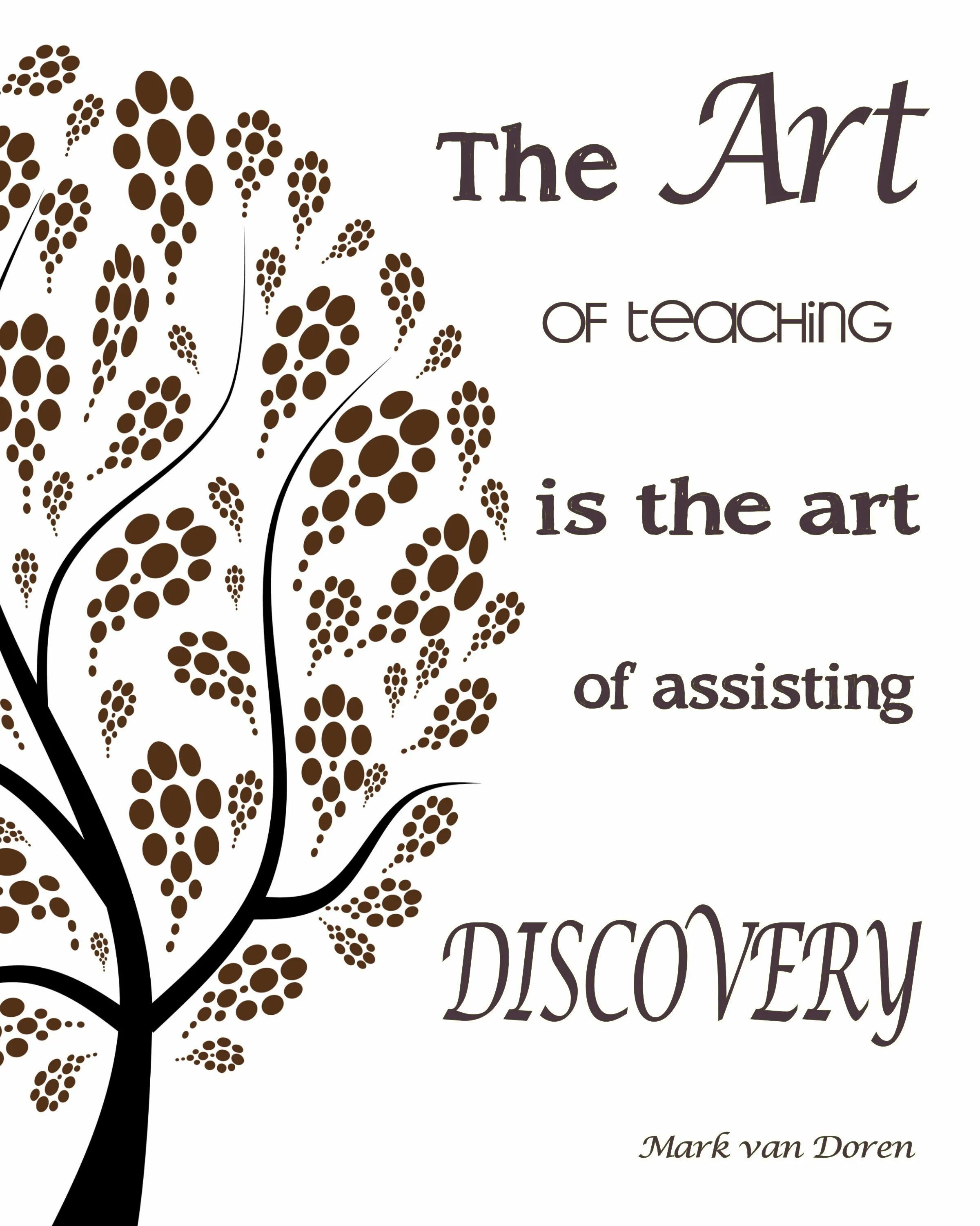Teaching is art. Quotes about teaching and Learning. Quotation about teachers. Teacher quotes. Quotes about teachers.