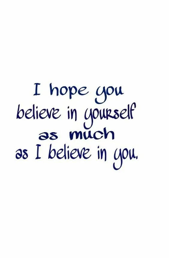 I believe in you. Believe in цитата. I am believe in you you believe in me.