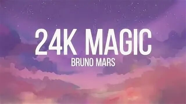 Magic lyrics. Download Music 24k Magic.