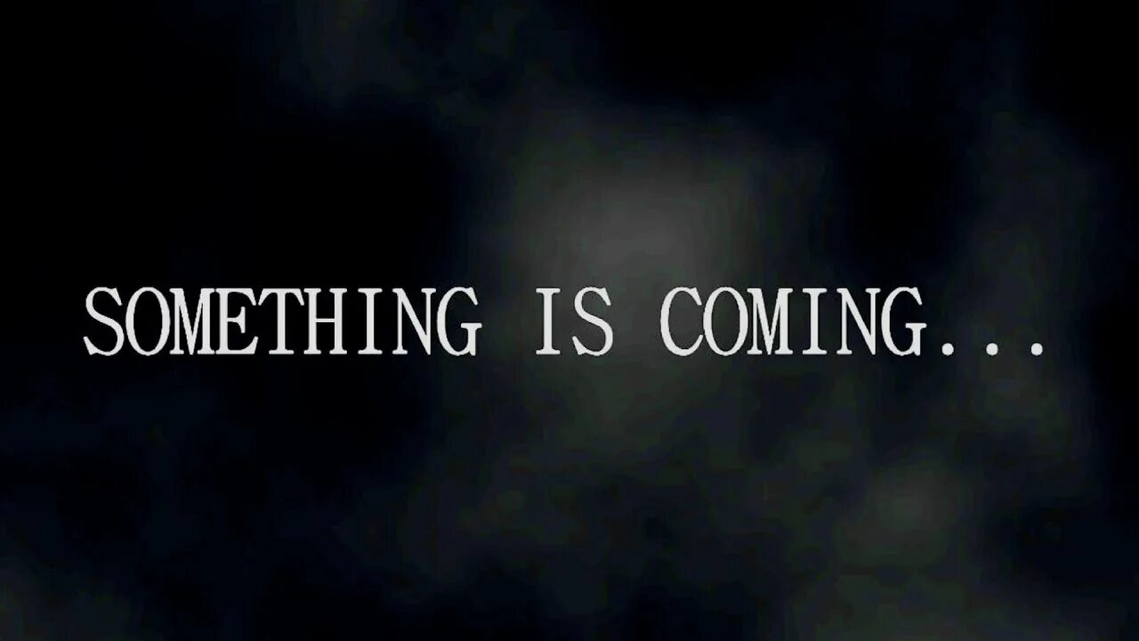 Something is coming. Something is coming картинки. Something New is coming. Its something. Oh something's