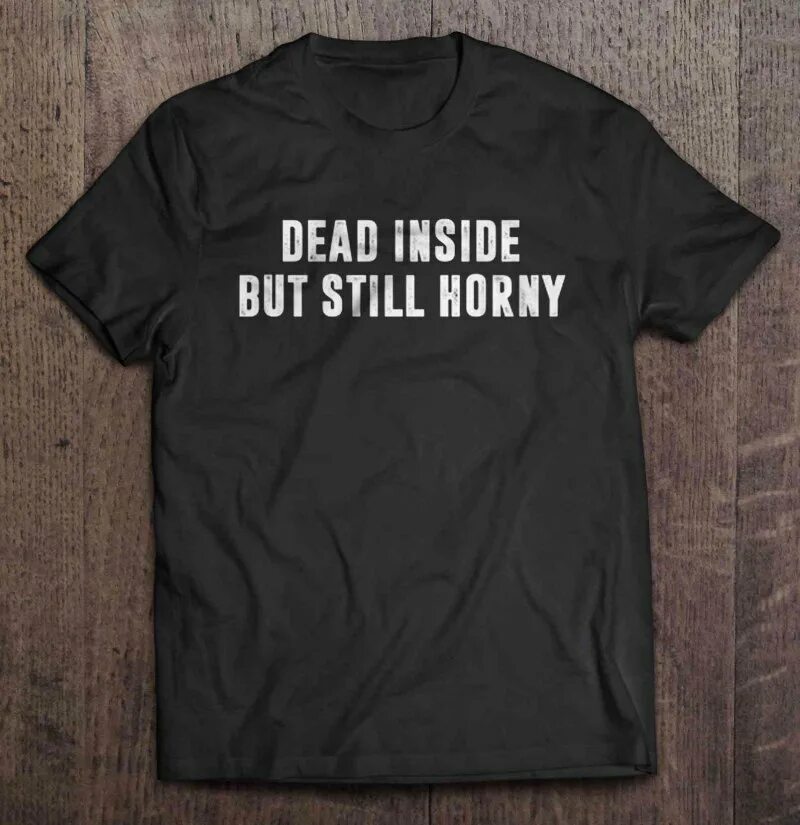 Take this inside. Футболка хорни. футболка dead inside but still horny. футболка дед инсайд. футболка с надписью дед.