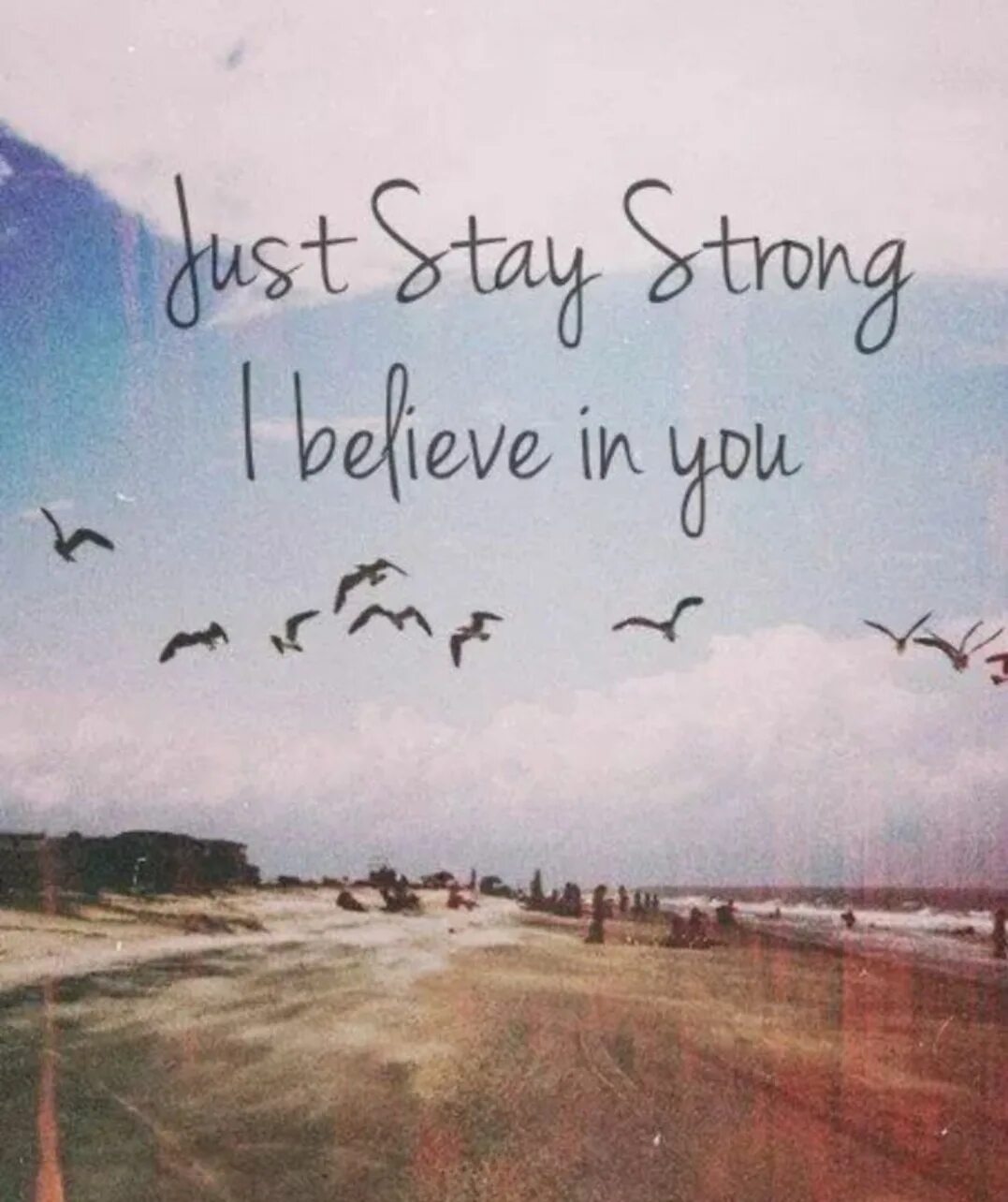 Stay strong. I believe in you картинки. Эстетика believe in you. Оставайся сильным. I believe think that