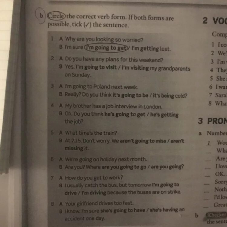 2 choose the correct verb. Circle the correct form of the verb. Circle the correct verb form. If both forms are possible, Tick the sentence. Tick the correct sentences. Circle the correct form.