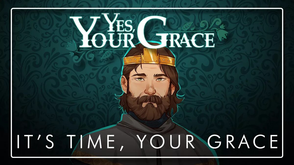 Yes you grace. Grace игра. Yes, your Grace. Yes your Grace 2 Дата выхода. Yes your Grace игра обои.