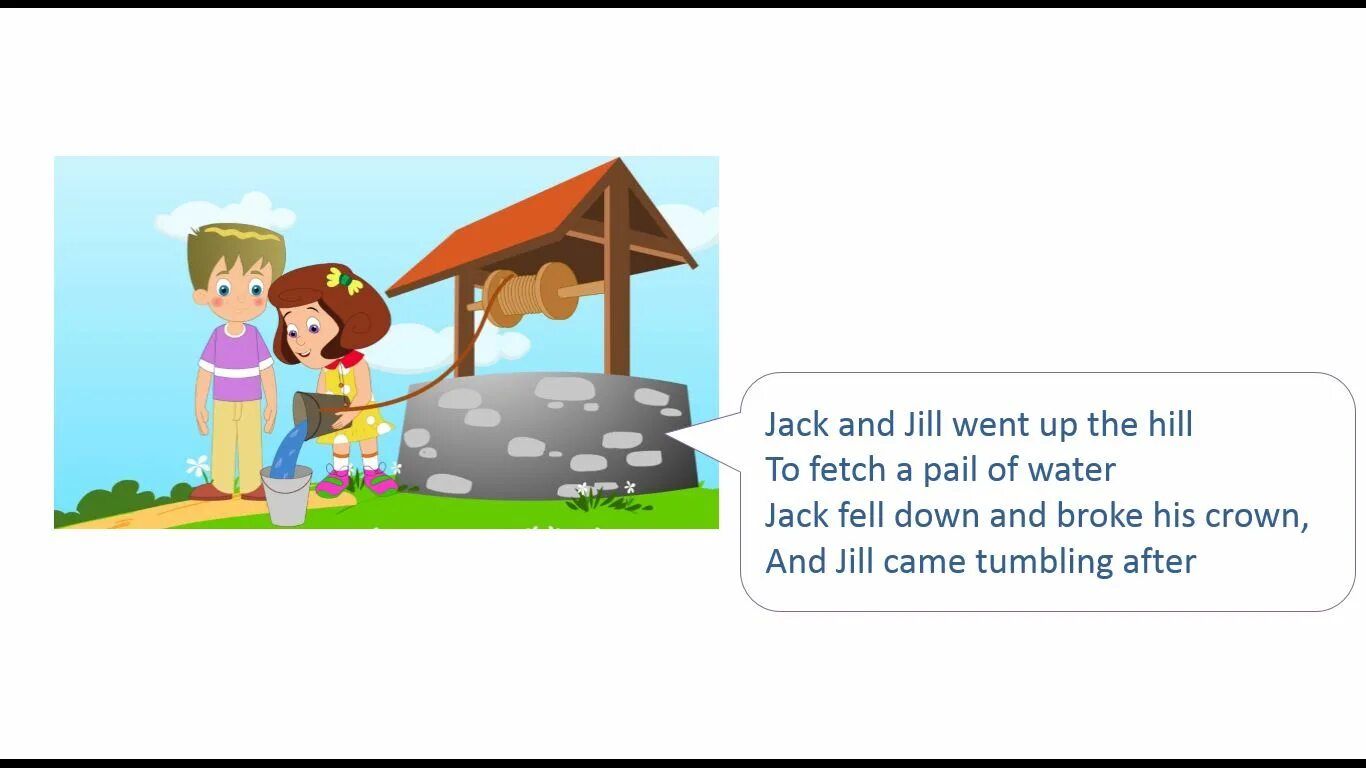 Jack and Jill went up the Hill. Jack and Jill went up the Hill to fetch a Pail of Water. Jack and Jill 2022. MYSWEETAPPLE Jack Jill. Came home early