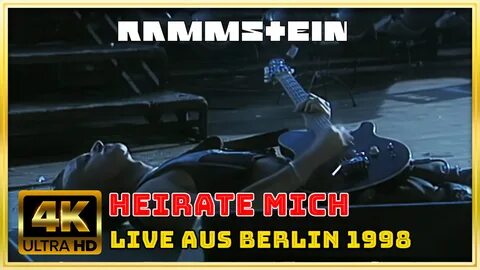 Rammstein heirate mich 4k live aus berlin 1998 uhd 60fps watch online hight...