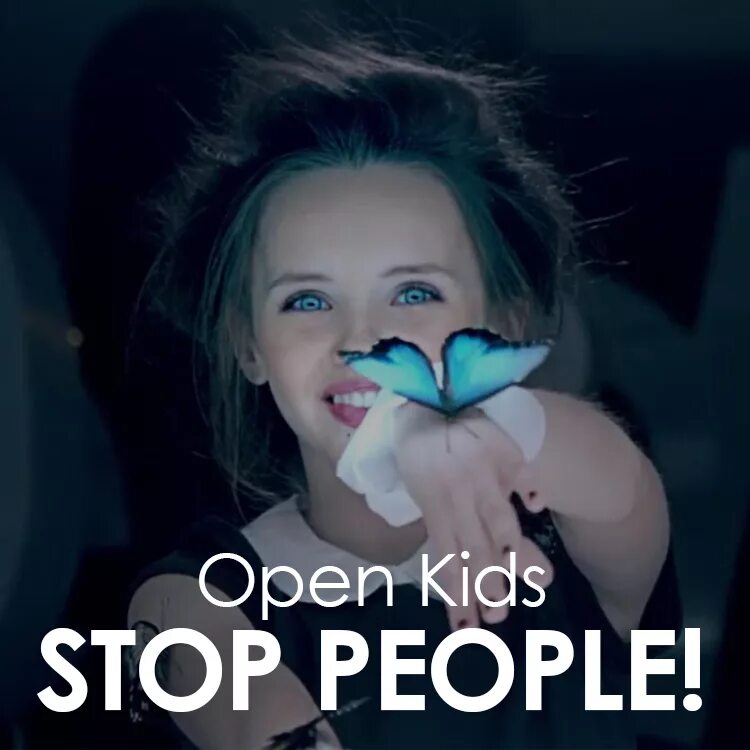 Слушать песни опен. Стоп пипл. Open Kids stop people. Open Kids песни stop people.