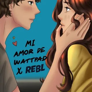 mi amor de wattpad - alaachnana.com.