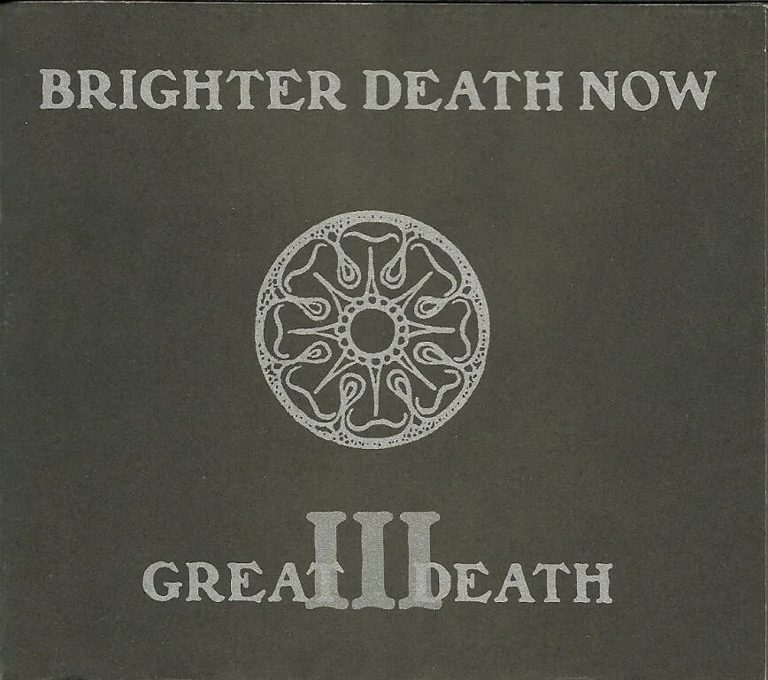 Brighter death now very little fun. Brighter death now – why. Brighter death now. Death now. Brighter death now.
