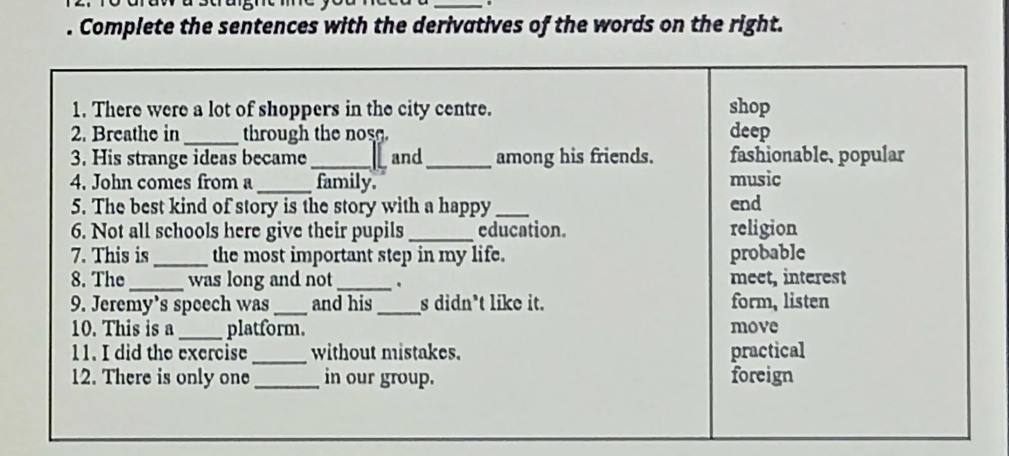 Complete the sentences using the derivatives of the Words on the right 9 класс Афанасьева. Use the derivatives of the Words on the right to complete the sentences. Complete the sentences using the derivatives of the Words on the Brackets we felt. Complete the sentences using the derivatives of the Words on the right the Sky and Heavy.