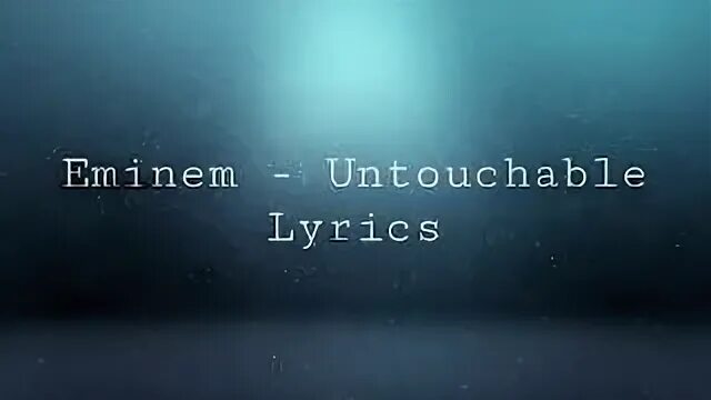 Текст песни untouchable