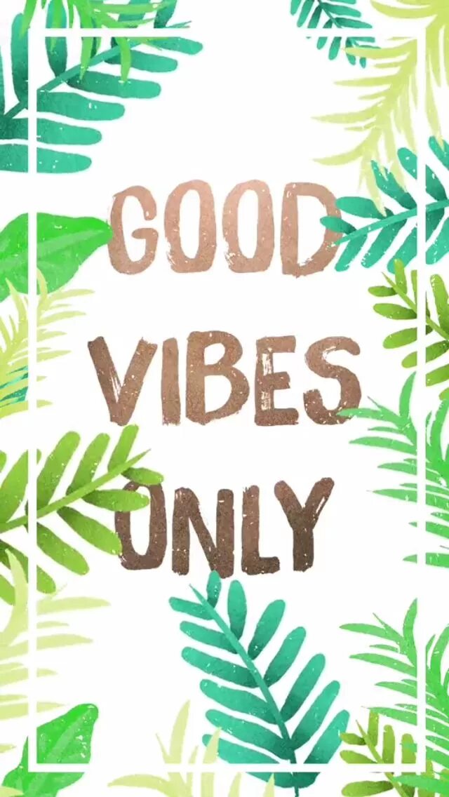 Them vibes. Good vibes. good vibes only. good v. good vibes only обои.
