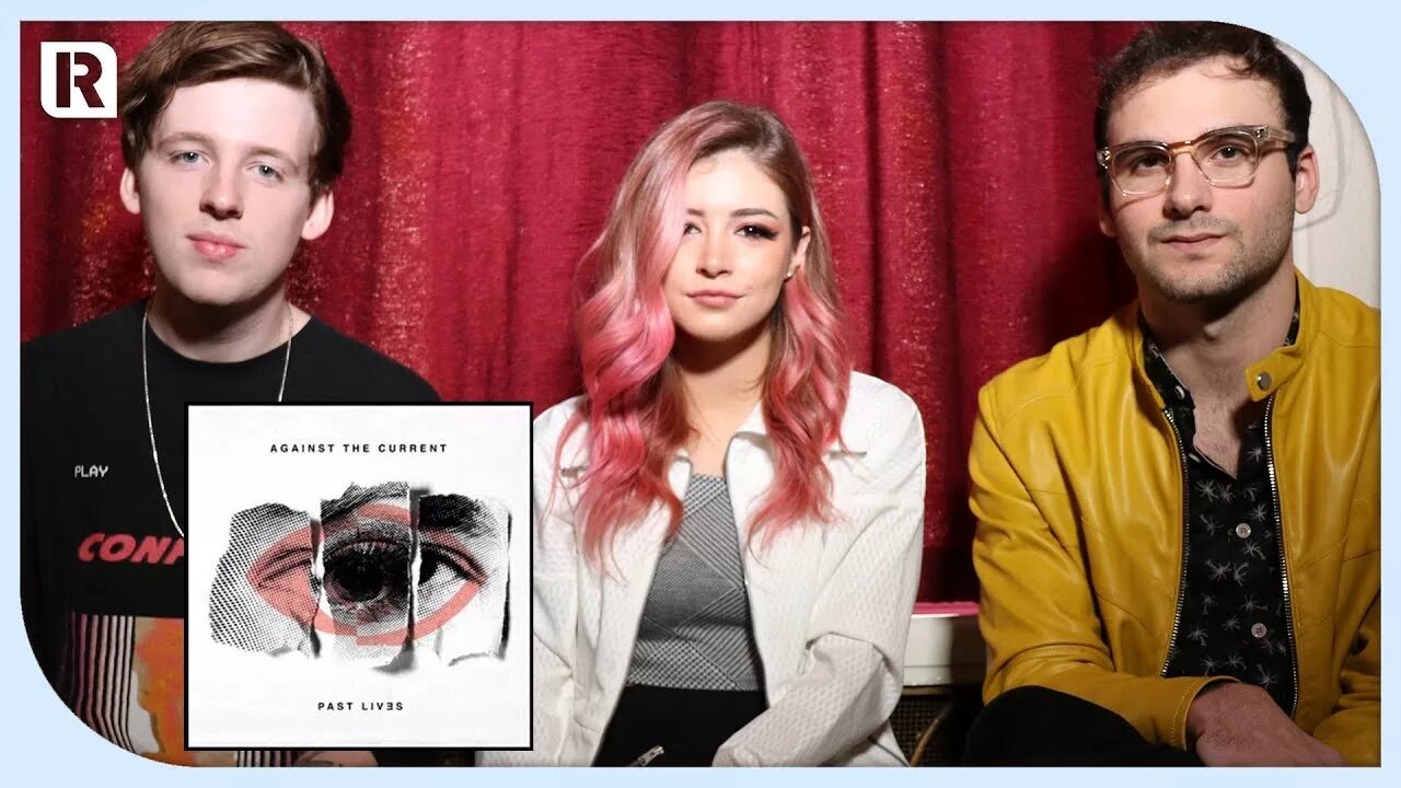 Against the current. Against the current ‎– past Lives (2018). Against the current американская группа. Against the current past Lives.