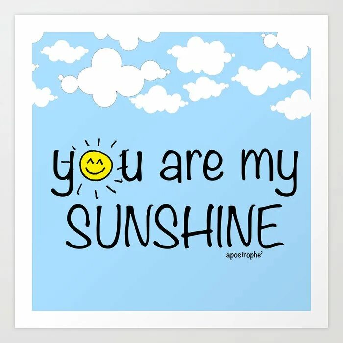 Фф you are my warmth. You are Sunshine. You my Sunshine. Открытки you are my Sunshine. You are my Sunshine картинки.