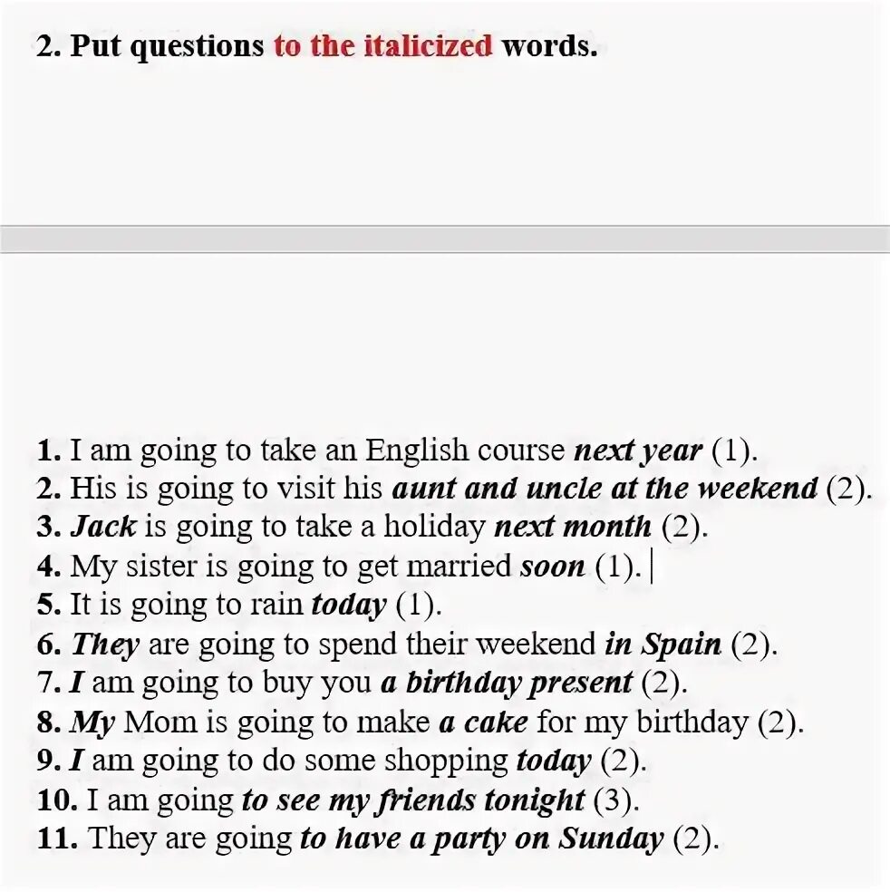 Put in the words перевод. Put questions to the italicized Words. Put Special questions to the italicized Words.. Write down questions to the italicized Words. Ответ i am sitting. When was his English course.