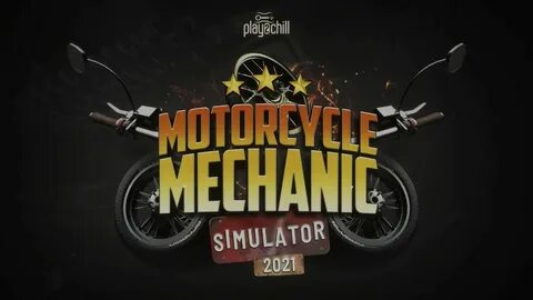Motorcycle mechanic simulator 2021