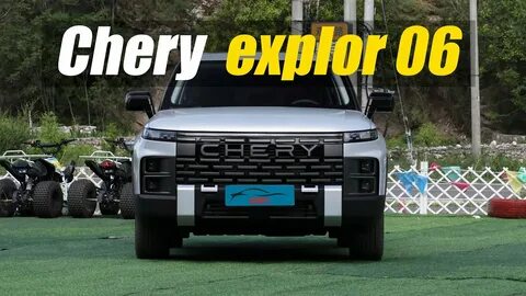 Chery explore 06