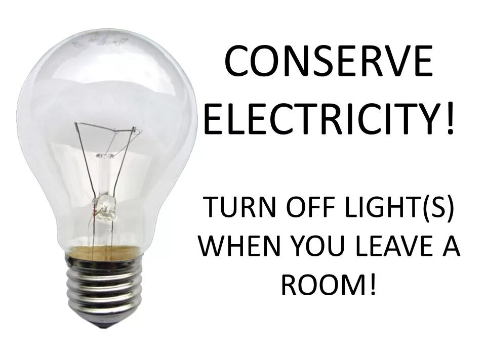 Can you turn off the light. Conserve electricity. Turn off the Lights. Saving Energy turn off Light. Turn off the Lights when you leave.
