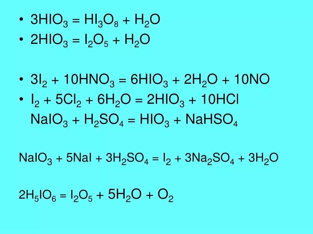 Hio3 разложение. Разложение йодной кислоты. I2 hio3. Нагревание йодноватой кислоты. Li h2o 4 no3