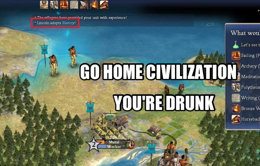 Drunk go home. Civilization 5 мемы. Цивилизация приколы. Цивилизация 6 мемы. Цивилизация 5 Мем.