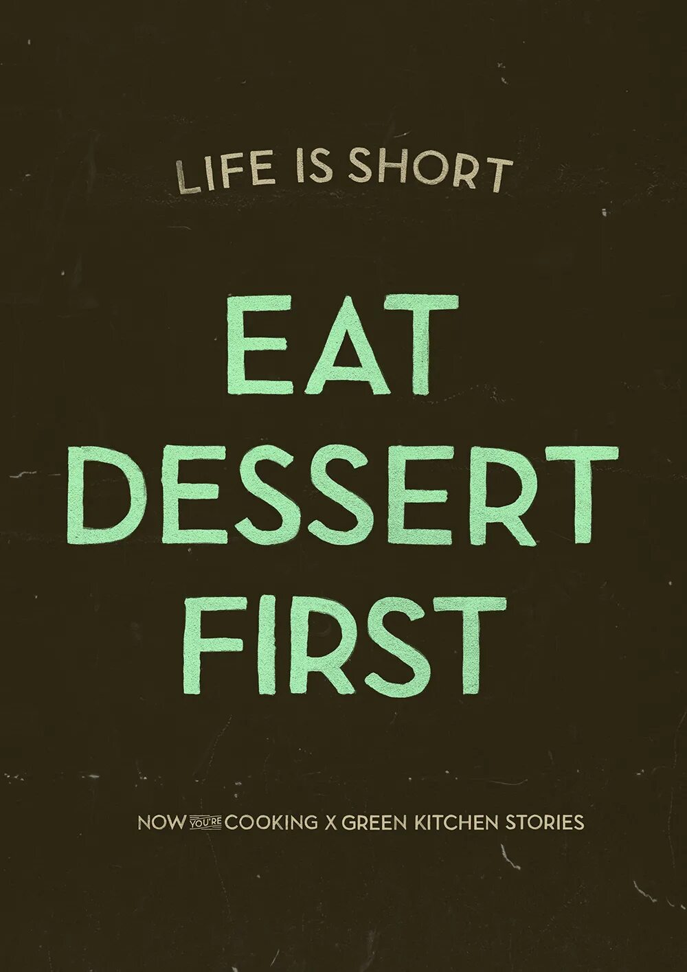 Life is short eat Dessert first. Life is short. My life you now