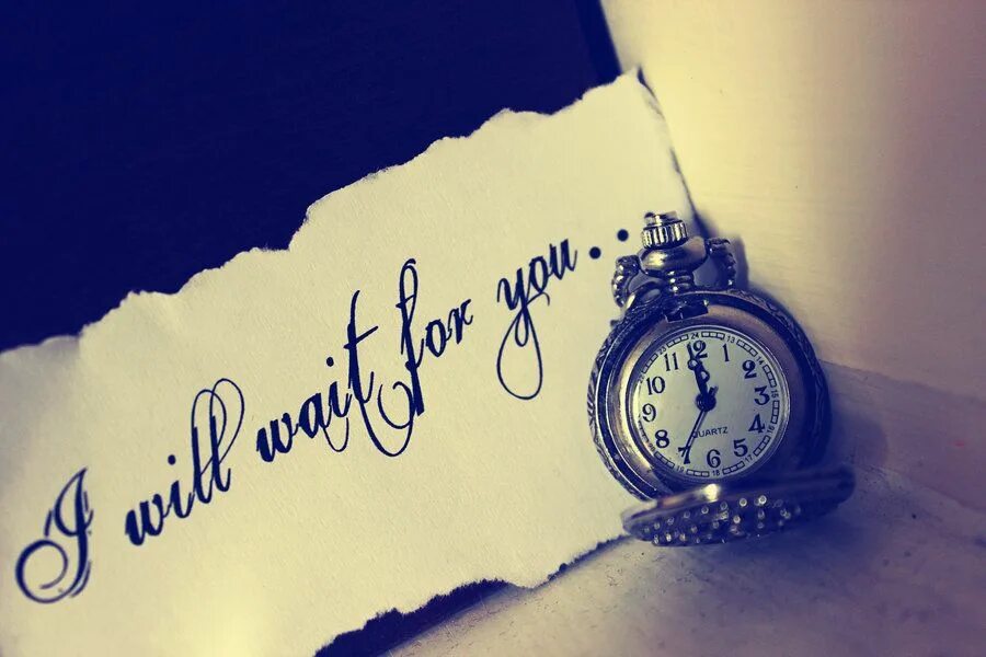Time will not wait. Waiting for you картинки. wait картинка. we wait for you картинки. but ill wait for you обложка.