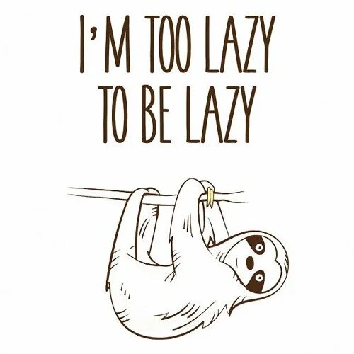 As lazy as a. As lazy as a