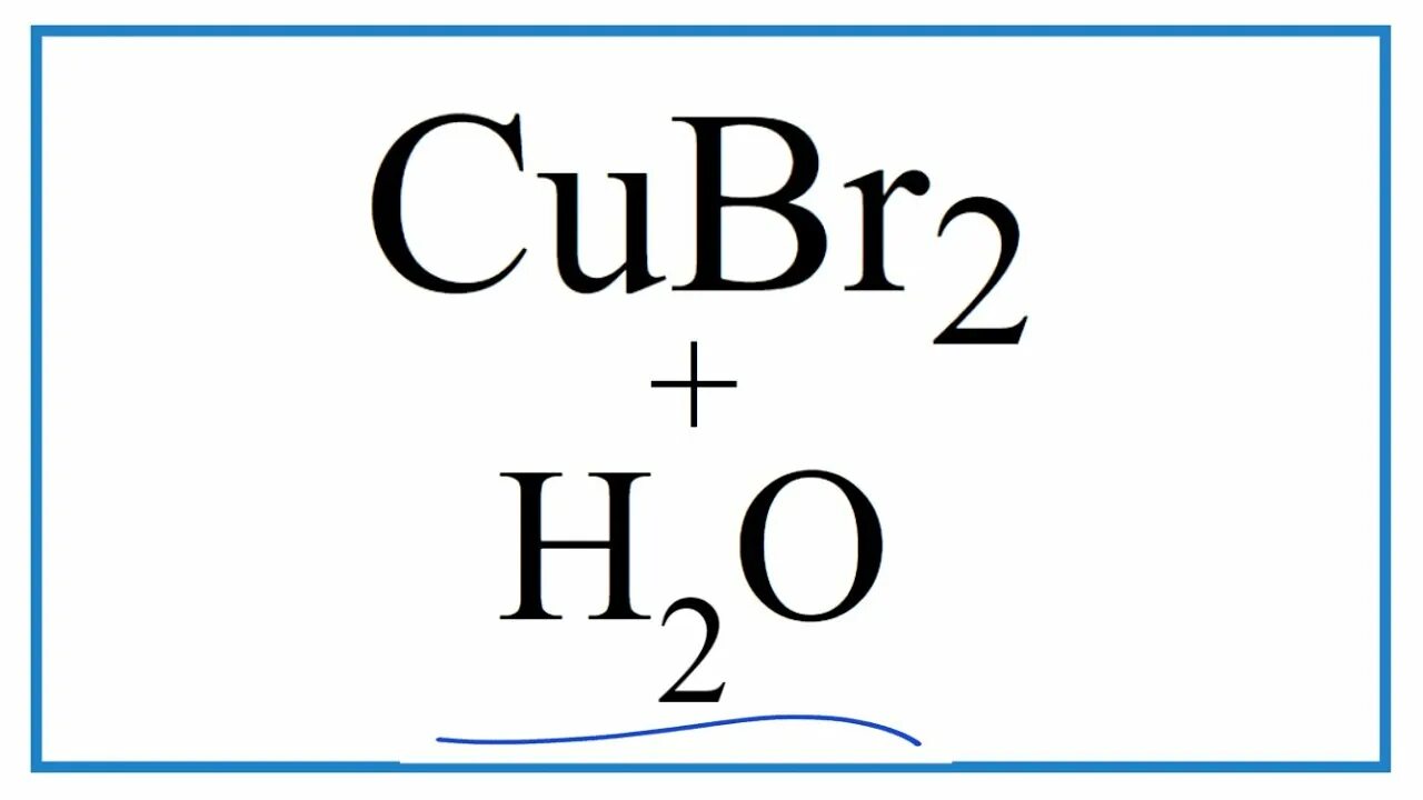 Cubr2 ca oh 2. Cubr + h2o. Cubr2 h2o электролиз. Crcl3 h2o. Cubr2 cl2.