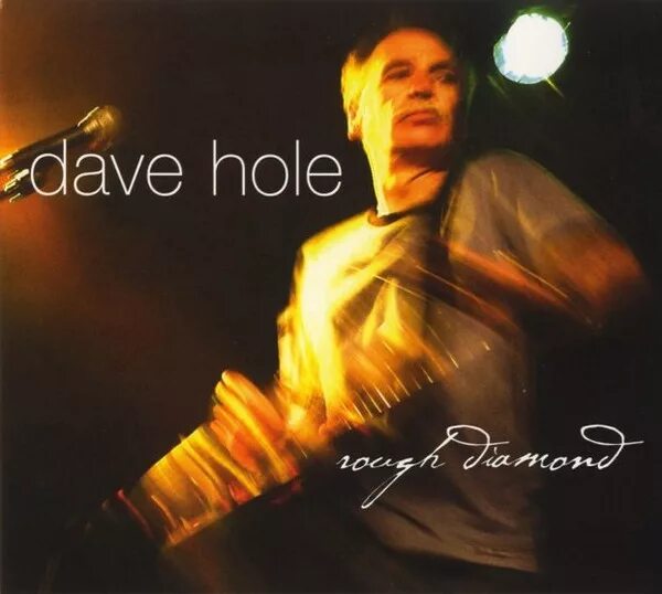 Dave hole. Дейв хоул. hole альбомы. алмазный дэйв. puts something in the hole.