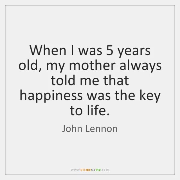 When i was 5 i learned. When i was 5 years old my mother always told. john lennon when i was 5. my mother told me текст. my mother told me текст на норвежском.