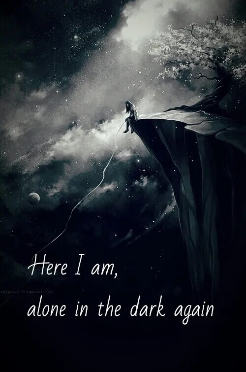 Always alone новое видео. Darkness alone. олвейс элон. dark sad. loneliness dark.