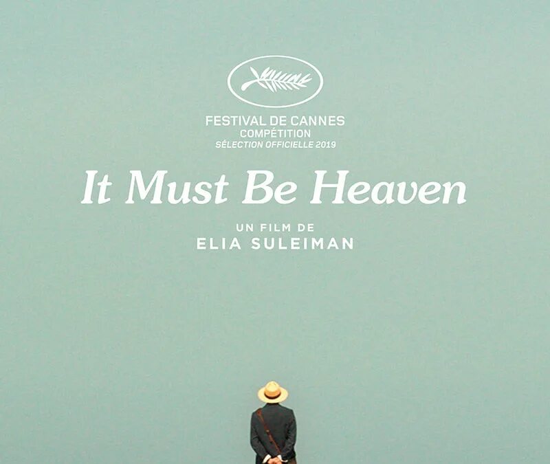 It must be time. It must be heaven 2019. must be heaven. it must be heaven poster.