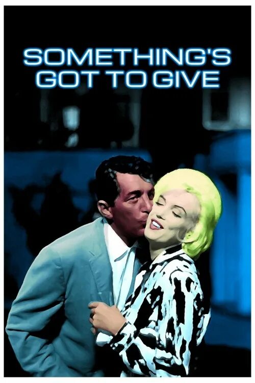 Something's got to give 1962. Something's got to give 1962 пробы. Something got to give