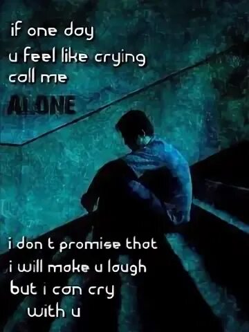 Makes my cry. I felt like crying. Картинки с именем ирина на аву. I felt like crying. If one day you feel like crying call.