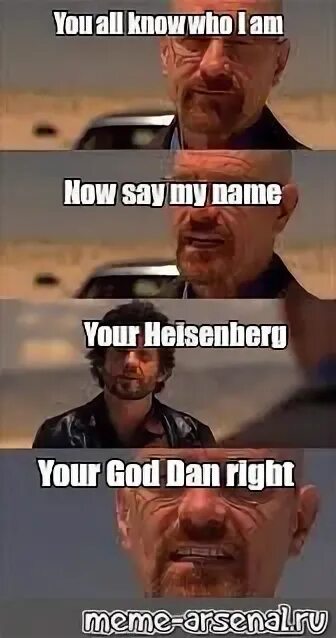 Say my name мем. Who i am remember my name. Breaking bad remember my name poster. Remember my name. Tell me who i am (2019).