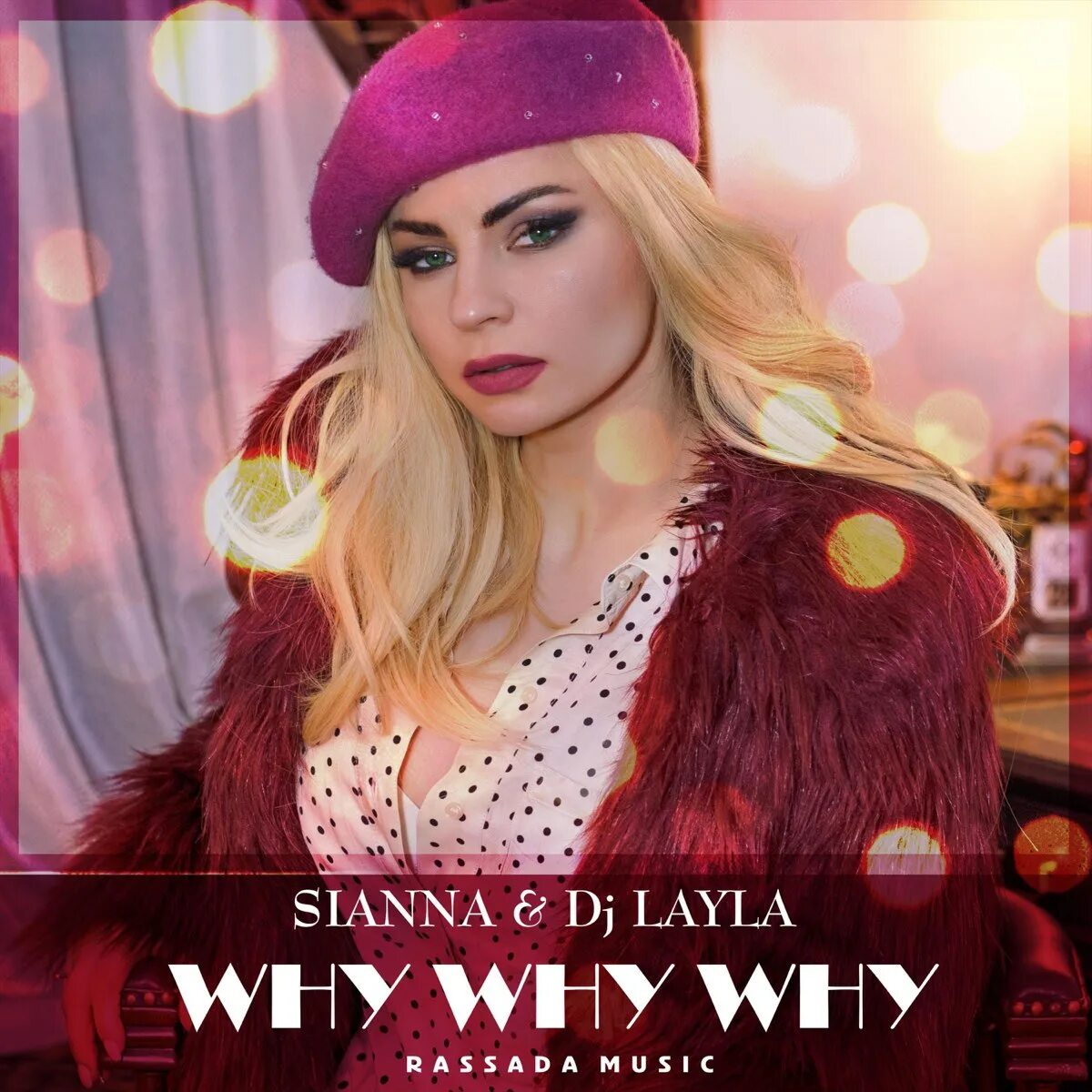 Layla single. Sianna, DJ Layla - why why why. Layla Sianna. Sianna DJ Layla. DJ Layla feat. Sianna.