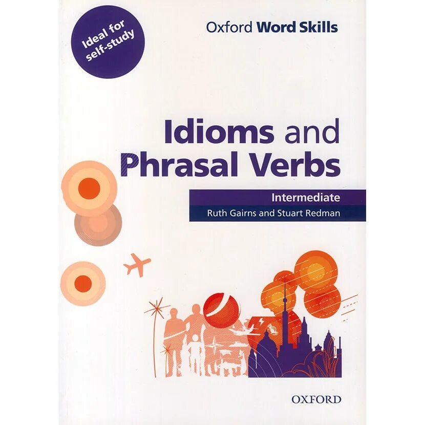 English phrasal verbs in use. Учебник oxford word skills. Oxford phrasal verbs. English phrasal verbs in use. Oxford phrasal verbs.