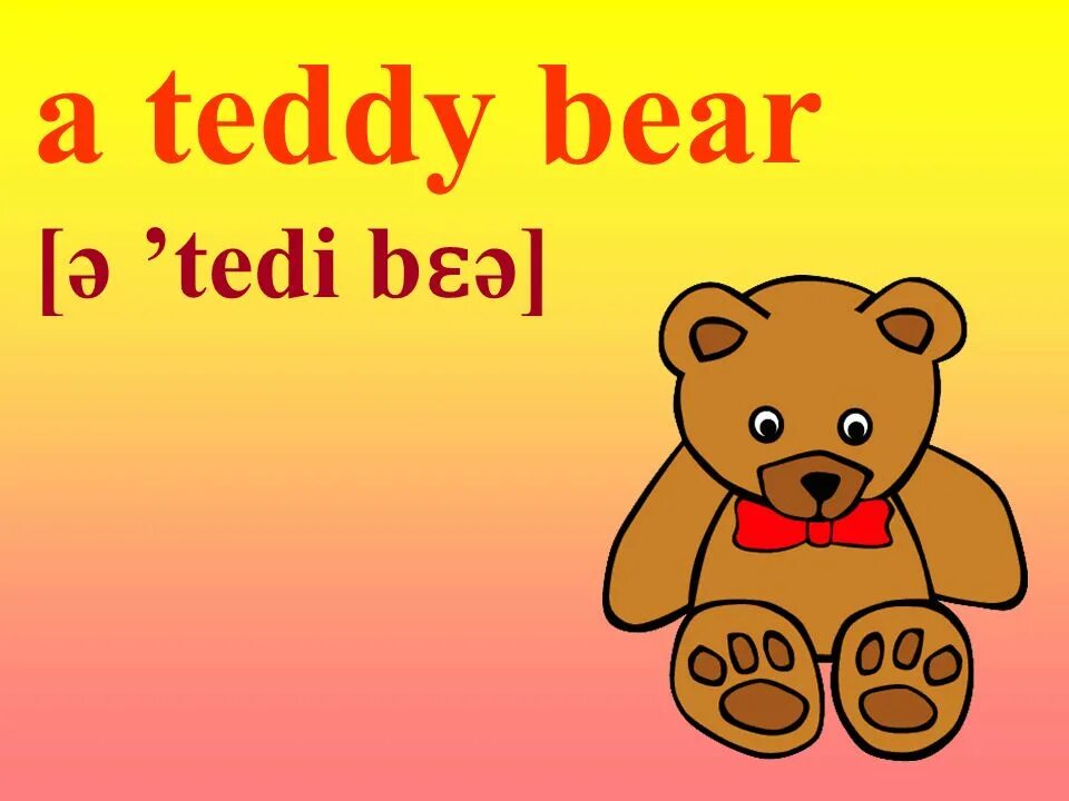 Teddy bear перевод язык. Teddy Bear английский. Транскрипция английского слова Teddy Bear. Мишка по английскому. Презентация Teddy Bear 3 класс английский.