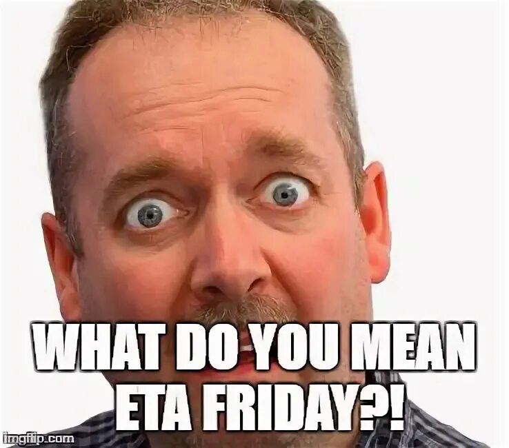 How do you mean that. What do you mean мем. eta meaning.