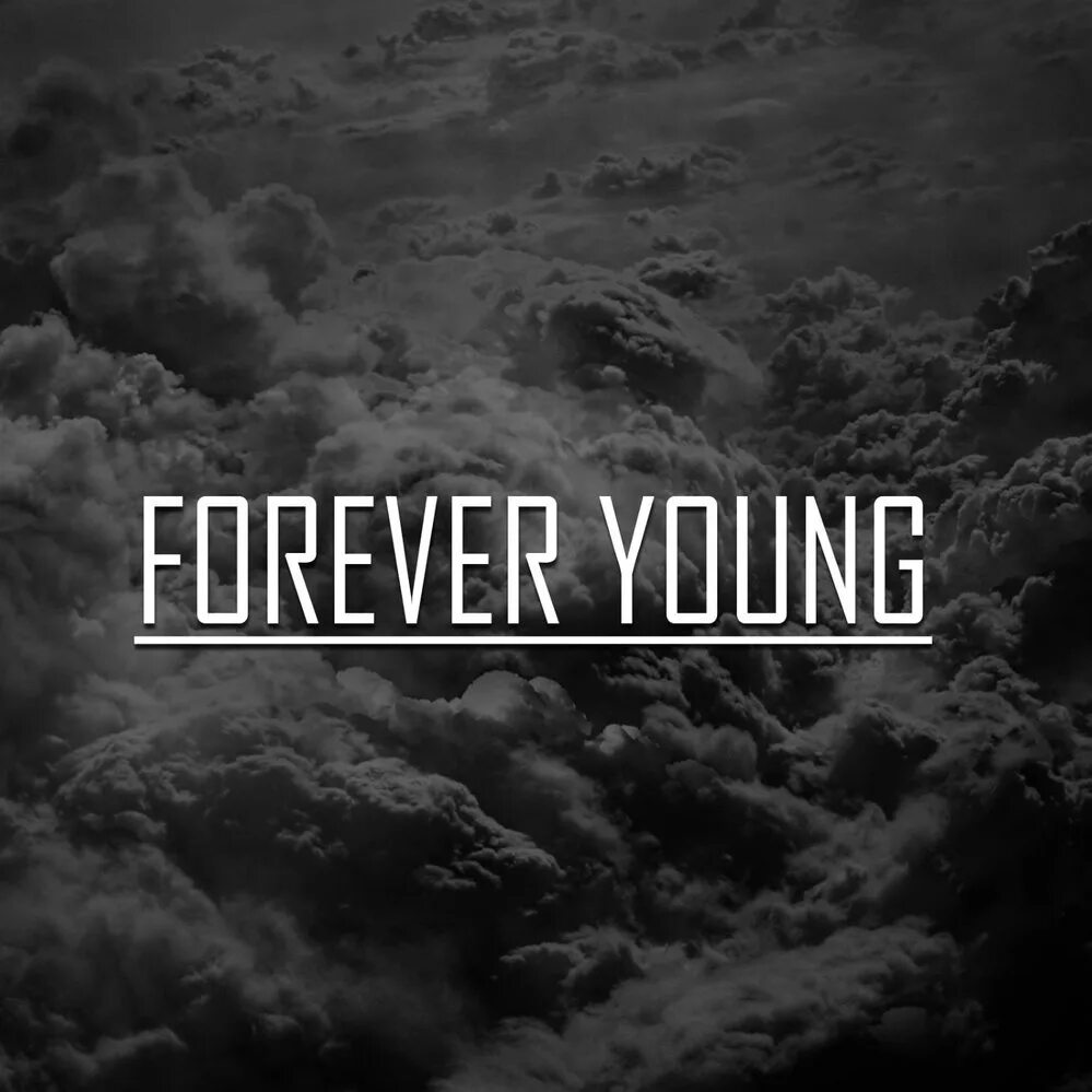 Вечно молодым я хочу песня. Forever young картинки. Навечно молодые Forever young. Forever young ава. Young надпись.