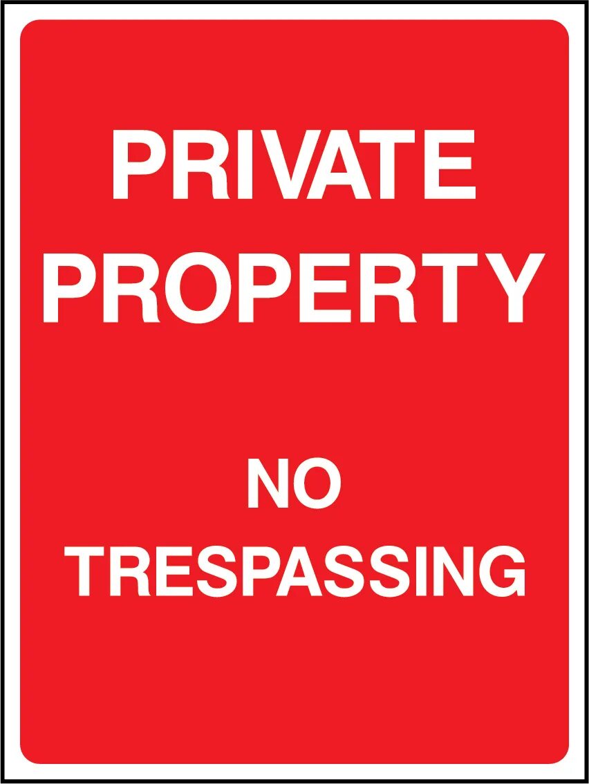 Private property. Private property sign. Privacy of private property. No Trespassing sign Safety.