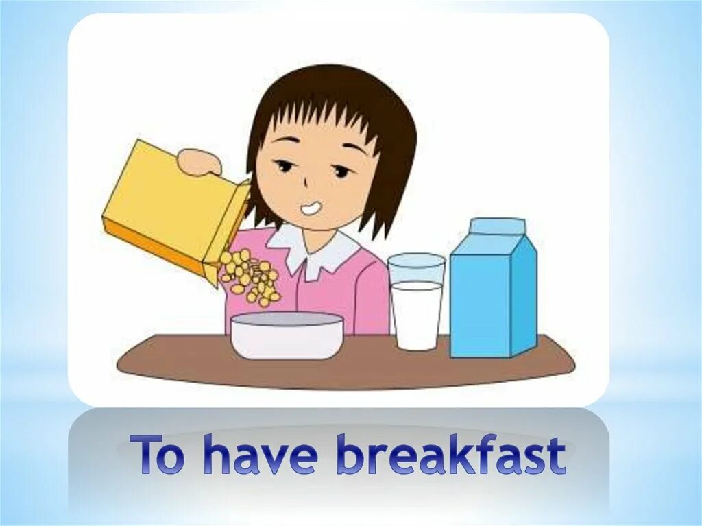 Have Breakfast картинка. Have Breakfast картинка для детей. Have Breakfast мультяшка. Have Breakfast Flashcard.