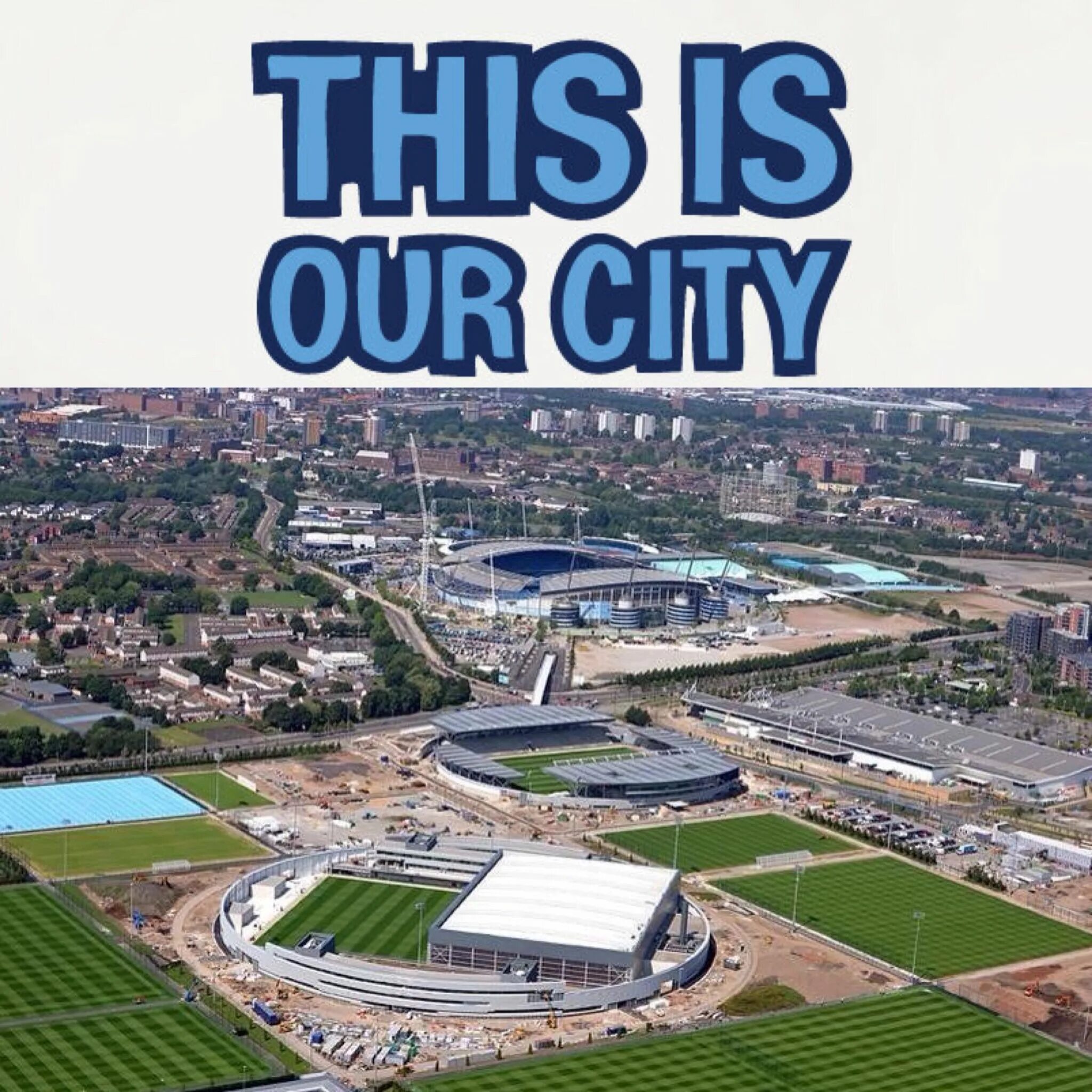 Design Project Etihad Campus Manchester City. It’s our City. We Loved our City. This is our city