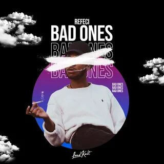 Bad Ones - Single by Refeci on Apple Music.