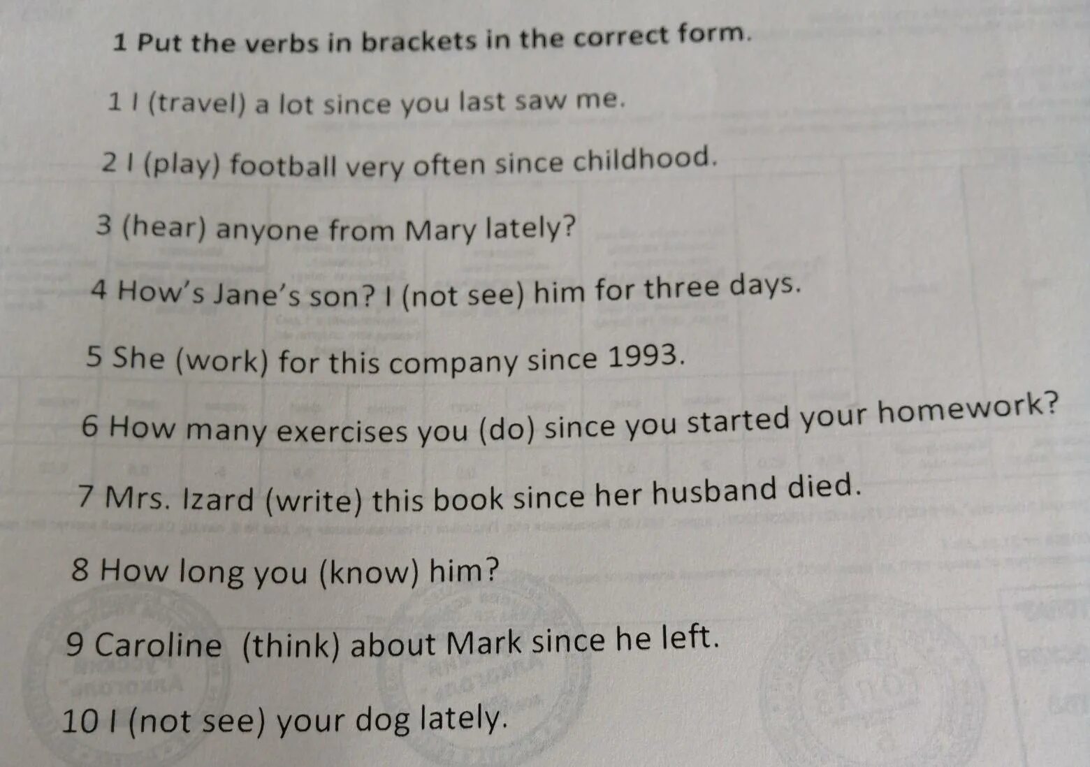 I to learn spanish since my childhood. 2. Put the verbs in Brackets into the correct form. Put the verbs in the correct form my working Day. Put the verbs in the correct form to start. Write the verbs is Brackets in the correct form.