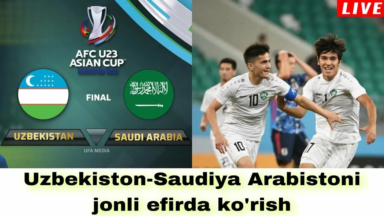 Final Uzbekistan 23. Узбекистан Саудия арабистон футбол. Uzbekistan vs Saudi Arabia. Uzbekiston Eron Futbol Jonli efir.