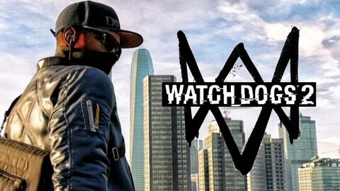Watch dogs 2 прохождение