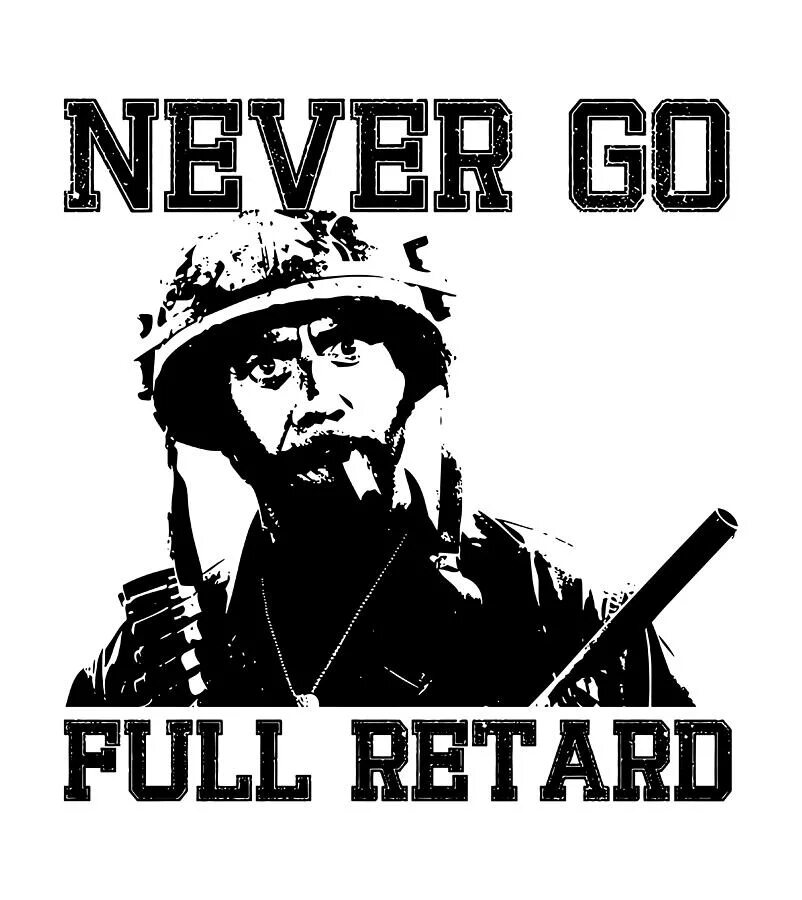 Never never down never go. Never go full retard. never go. grossman логотип.